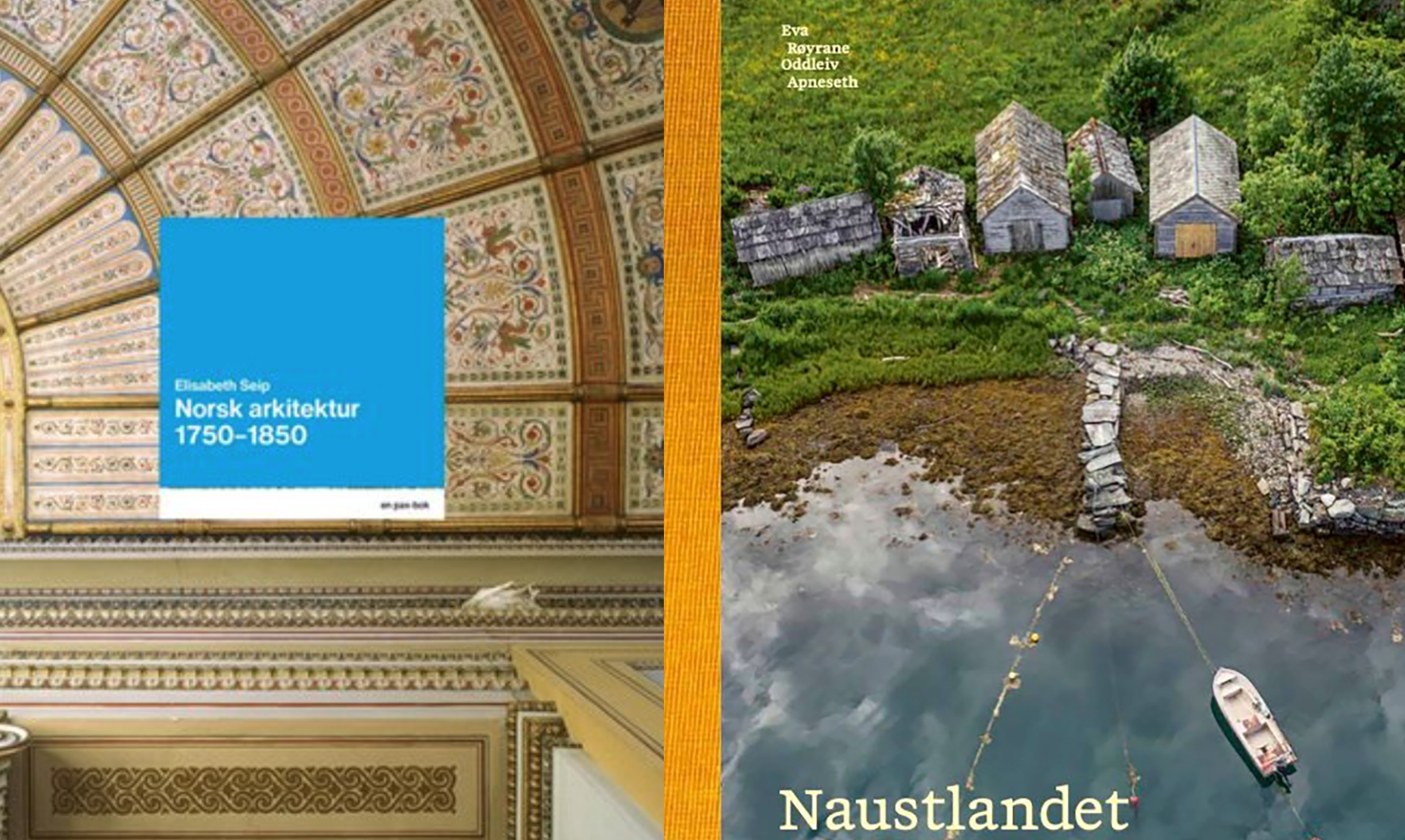 Til venstre: Utsmykket arkitektonisk tak med et blått bokomslag med tittelen Norsk arkitektur 1750-1850. Til høyre: Luftfoto av gamle kysthytter ved stille vann med en liten båt, med tittelen Naustlandet.