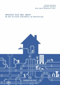 En blå illustrasjon av et hus med synlige rør under bakken og elementer i bybildet, på omslaget til en norsk arkitektur- og byutviklingsbok.